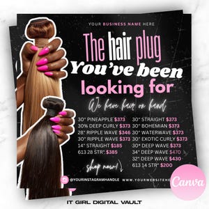 May include: A black and pink flyer advertising hair extensions. The flyer features a hand holding a bundle of hair extensions and text that reads "The hair plug you've been looking for. We have hair on hand." The flyer lists various hair extension types and prices, including 30" pineapple, 30% deep curly, 28" ripple wave, 30" ripple wave, 14" straight, 613 28 STR, 30" straight, 30" bohemian, 30" waterwave, 30" exotic curly, 30" deep wave, 34" deep wave, 32" deep wave, 613 14 STR. The flyer also includes the text "Shop now!" and the social media handles @yourinstagramhandle and www.yourwebsitehere.