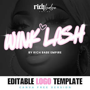 May include: Editable logo template for a business called "Wink Lash" by Rich Babe Empire. The logo features a stylized eye with eyelashes and the text "Wink Lash" in pink letters on a black background.