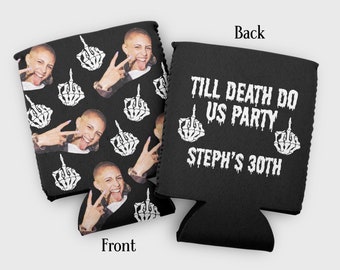 Custom photo until death do us party birthday cozies- death to my 20s, RIP 30s, RIP 40s- funeral birthday party favors- here lies my youth