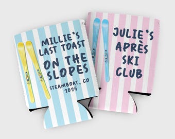 May include: Two blue and pink striped can coolers with white text and images of skis. The blue cooler says "Millie's Last Toast On The Slopes Steamboat, CO 2025". The pink cooler says "Julie's Après Ski Club".