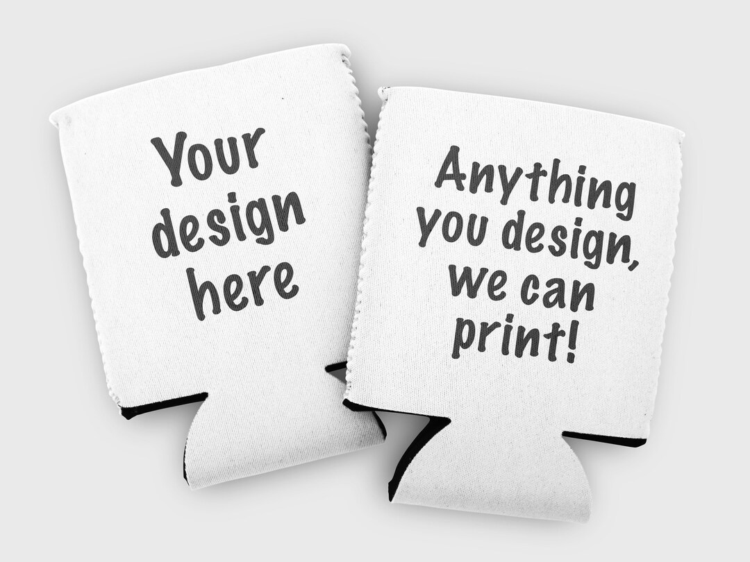 Design Your Own Custom Cozies Custom Can Coolers Upload Your Own Design