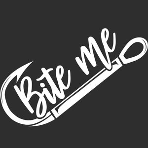 Bite Me Fishing Hook Vinyl Decal Sticker