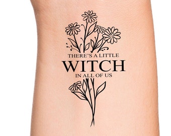 There’s a little Witch in all of us Floral Temporary Tattoo