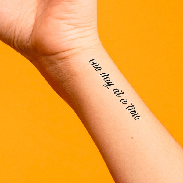 One day at a time Temporary Tattoo