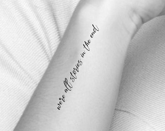 We’re all stories in the end Temporary Tattoo