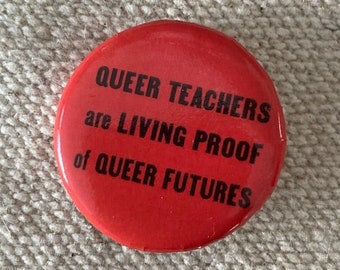 Queer Teachers 1.25" pinback