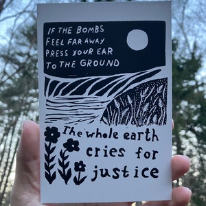 Whole earth cries for justice 4x6 print, single, pack of 10, pack of 50 — 100% profit to PCRF - ceasefire, palestine