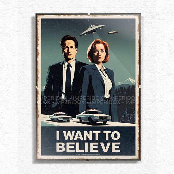 An 'I Want to Believe' X-files Style Poster Reproduction Circa