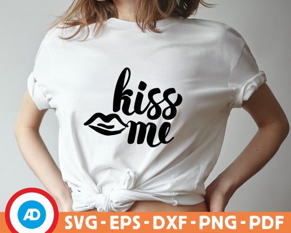 Eps Cricut files,Clip Art Don't Kiss Me Tshirt Instant Download Dxf Design Digital Files Svg Png