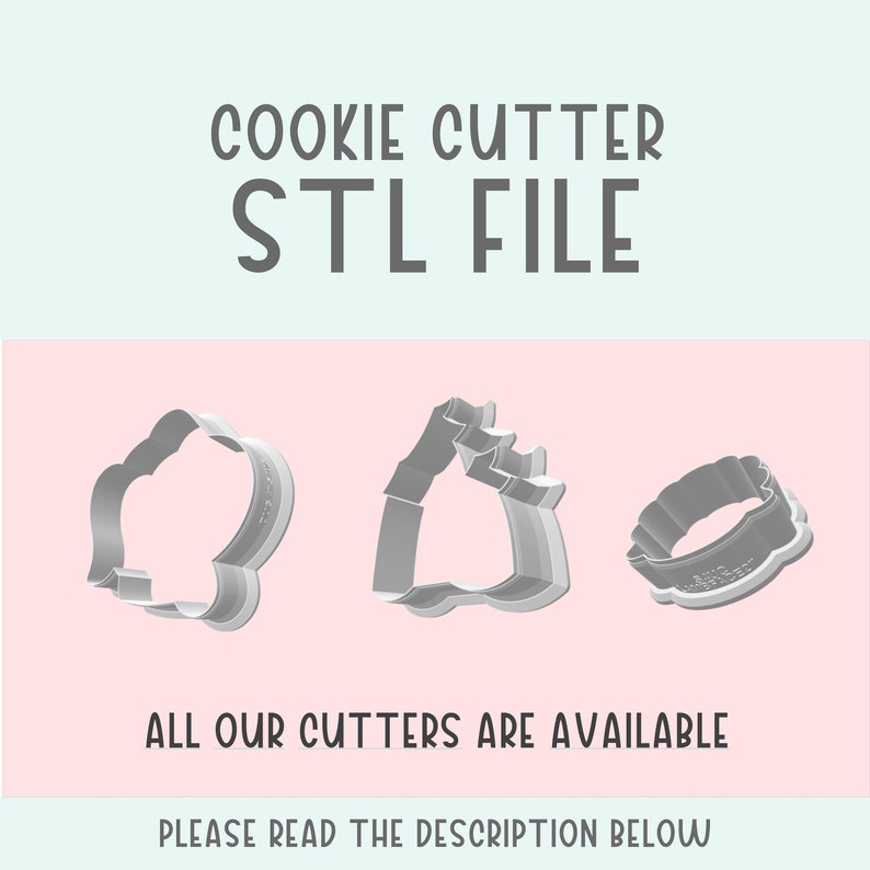 May include: Three cookie cutters in silver, shaped like a cloud, a house, and a crown. The text "COOKIE CUTTER STL FILE" is at the top of the image. The text "ALL OUR CUTTERS ARE AVAILABLE" is in the middle of the image. The text "PLEASE READ THE DESCRIPTION BELOW" is at the bottom of the image.