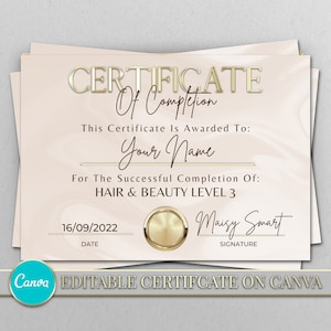 May include: A beige certificate with gold lettering that reads "CERTIFICATE Of Completion". The certificate is awarded to "Your Name" for the successful completion of "HAIR & BEAUTY LEVEL 3". The date is 16/09/2022 and the signature is "Maisy Smart".