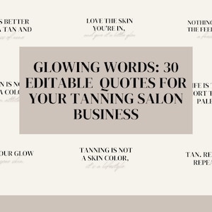 Glowing Words: 30 Inspirational Quotes Editable with Canva (Free) for Your Tanning Salon Business
