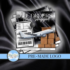 May include: A black and white graphic with the text "ALL ORDERS Have Shipped" and a cartoon airplane flying over a stack of brown boxes. The graphic also includes a black and white barcode and the text "YOUR LOGO HERE".
