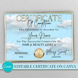 May include: A blue and gold certificate of completion with clouds in the background. The text reads "CERTIFICATE Of Completion" and "This Certificate Is Awarded To: Your Name" and "For The Successful Completion Of: HAIR & BEAUTY LEVEL 3". The date is 16/09/2022 and the signature is "Maisy Smart".