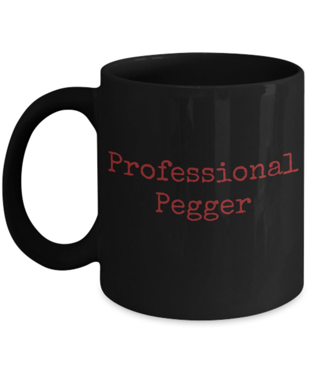 Professional Pegger Pegging Mug Funny Etsy