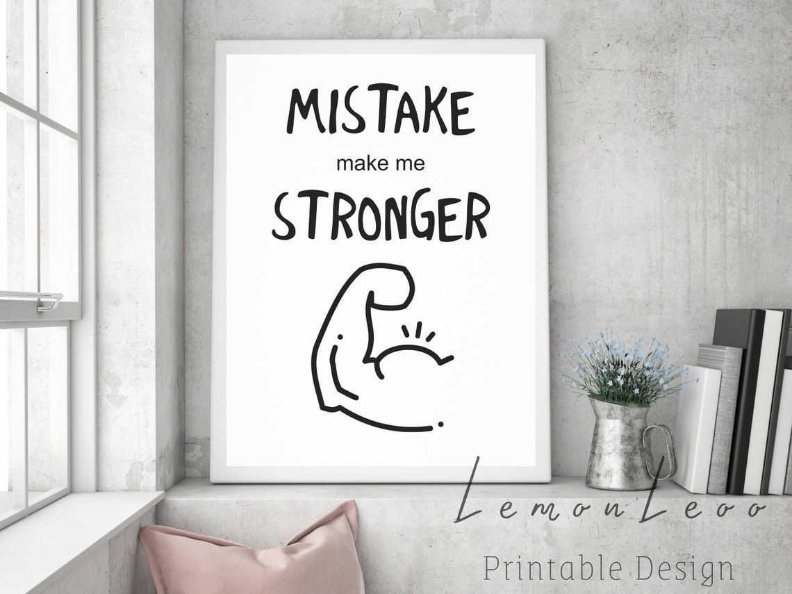 Mistake Make Me Stronger Wall Decor Home Decor Printable Etsy