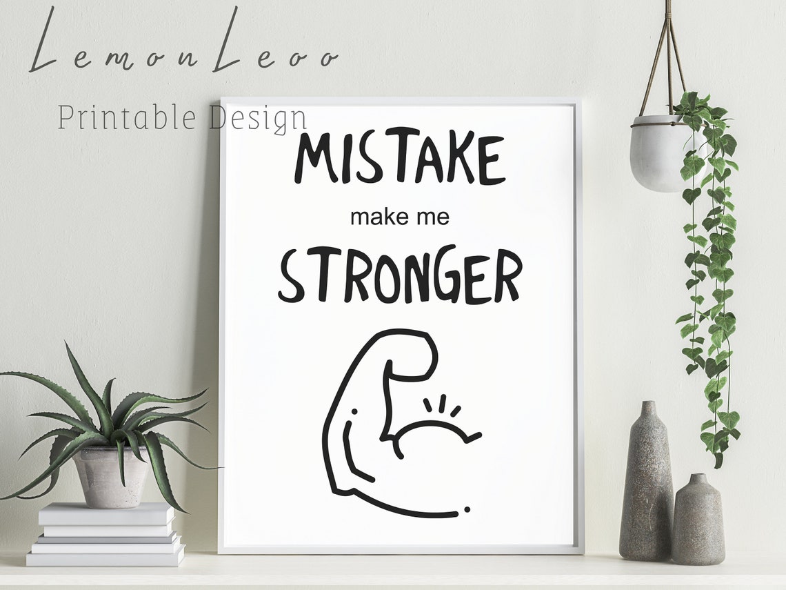Mistake Make Me Stronger Wall Decor Home Decor Printable Etsy