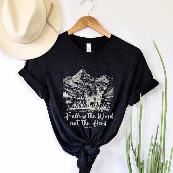 Follow the Word not the Herd Tee/Sweatshirt