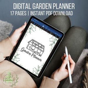 May include: A digital garden planner with 17 pages, shown on a tablet screen. The planner features a simple line drawing of a greenhouse with the text "Garden Planner" below it. The image is set against a background of green foliage.