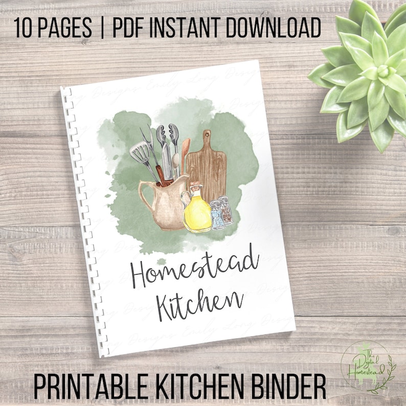 May include: Printable kitchen binder with a watercolor illustration of kitchen utensils, a wooden cutting board, and spices in a green and brown color scheme. The text "Homestead Kitchen" is printed in black on the cover.