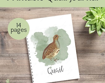 May include: A spiral-bound journal with the text "Printable Quail Journal" at the top. The cover features a watercolor illustration of a quail on a green background. The journal has 14 pages and the word "Quail" is written on the cover.