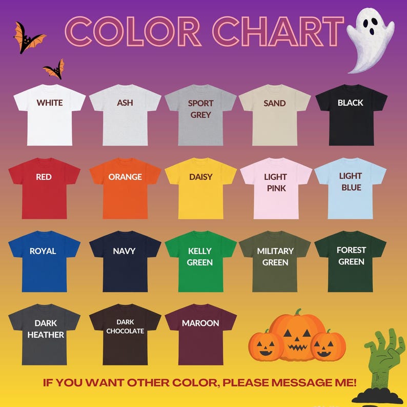 Może przedstawiać: Karta kolor&oacute;w z koszulkami w r&oacute;żnych kolorach, w tym białym, czarnym, czerwonym, pomarańczowym i zielonym. Tekst "COLOR CHART" znajduje się na g&oacute;rze, a na dole znajduje się fraza "IF YOU WANT OTHER COLOR, PLEASE MESSAGE ME!". Obecna jest r&oacute;wnież grafika o tematyce Halloween.