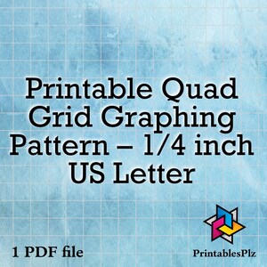 May include: Printable grid graphing pattern for US Letter size paper. The grid has 1/4 inch squares. The image is on a blue background with a white grid. The text "Printable Quad Grid Graphing Pattern - 1/4 inch US Letter" is in black text. The text "1 PDF file" is in black text. The text "PrintablesPlz" is in black text.