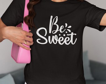 Be Sweet Unisex Soft-style T-Shirt