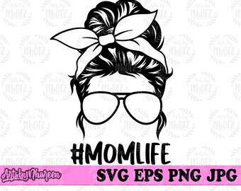 Mom Life svg, Mom svg, Mom Shirt svg, Messy Bun Hair svg, Mom Life png, MomLife Clipart, Mom Life Cutfile, Bun Hair Mom svg, Bun Mom Clipart