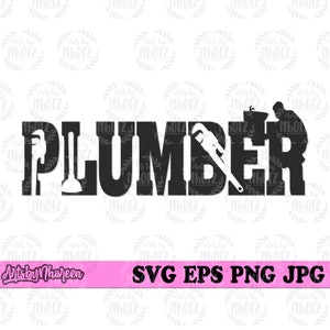 May include: Black and white silhouette design of the word "PLUMBER" with various plumbing tools, including a wrench, pipe, and plunger.
