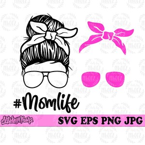 Mom Life svg, Mom svg, MomLife Shirt svg, Mom Life png, Mom Clipart, Mom Life Cutfile, Mom Shirt svg, Messy Bun Hair svg, Bun Hair Mom svg