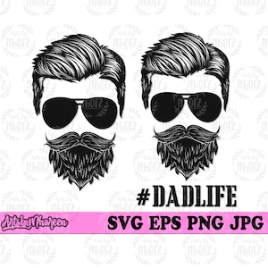 May include: Black and white silhouette of two men with beards and sunglasses. The text #DADLIFE is below the images. The text SVG EPS PNG JPG is below the text #DADLIFE.