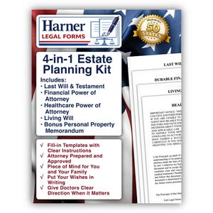 May include: A 4-in-1 Estate Planning Kit by Harner Legal Forms. The kit includes templates for Last Will & Testament, Financial Power of Attorney, Healthcare Power of Attorney, Living Will, and Bonus Personal Property Memorandum. The kit is valid in all 50 states.