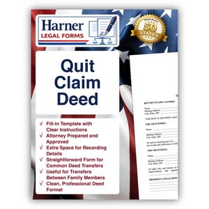 May include: A Harner Legal Forms Quit Claim Deed document template featuring a blue and red logo with a pen and scales. The text includes Fill-in Template with Clear Instructions, Attorney Prepared and Approved, and Valid in all 50 States.