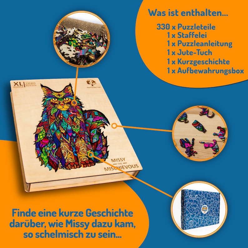 May include: A wooden puzzle box with a colorful cat illustration. The box includes 330 puzzle pieces, an easel, instructions, a jute cloth, a short story, and a storage box. The text on the box reads "XL Puzzle 330 Pieces" and "Missy the Mischievous".