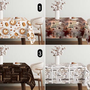 May include: Four different tablecloths with coffee-themed designs. The first tablecloth is white with brown coffee cups and beans. The second tablecloth is beige with brown and red coffee-themed text and images. The third tablecloth is black with white coffee-themed text. The fourth tablecloth is white with brown coffee-themed text.