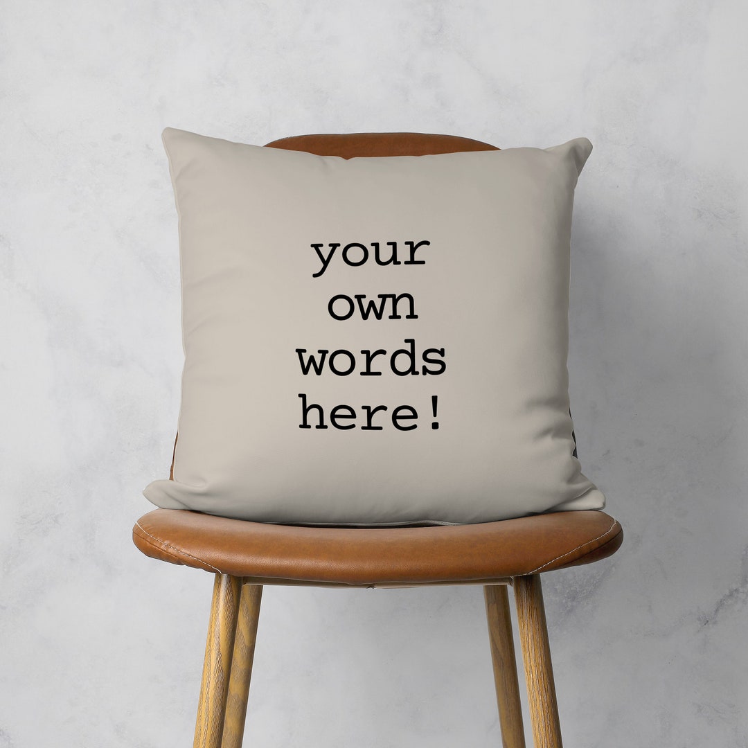 Custom Text Pillow Cover, Customized Your Own Words Here Cushion Cover