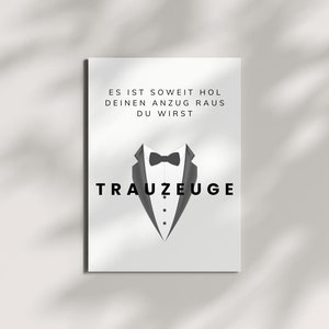 Es ist soweit hol deinen Anzug raus Karte |  Trauzeuge werden |  Trauzeuge |  Trauzeugen fragen |  A6 Format