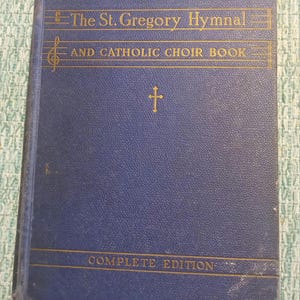 The St. Gregory Hymnal and Catholic Choir Book
