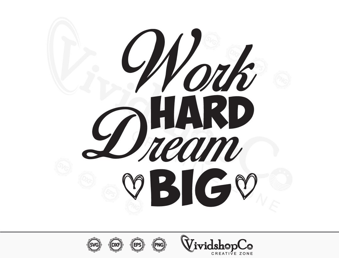 Work Hard Dream Big Svg Clipart Cut Files for Silhouette - Etsy