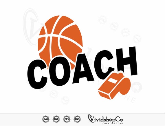 Basketball Coach Svg Basketball Svg Coach Svg Clipart Cut - Etsy