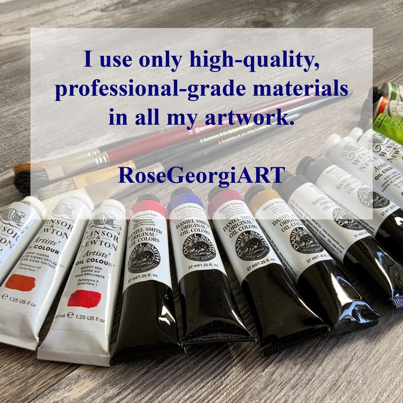 I use only high-quality, professional-grade materials in all my artwork. RoseGeorgiART