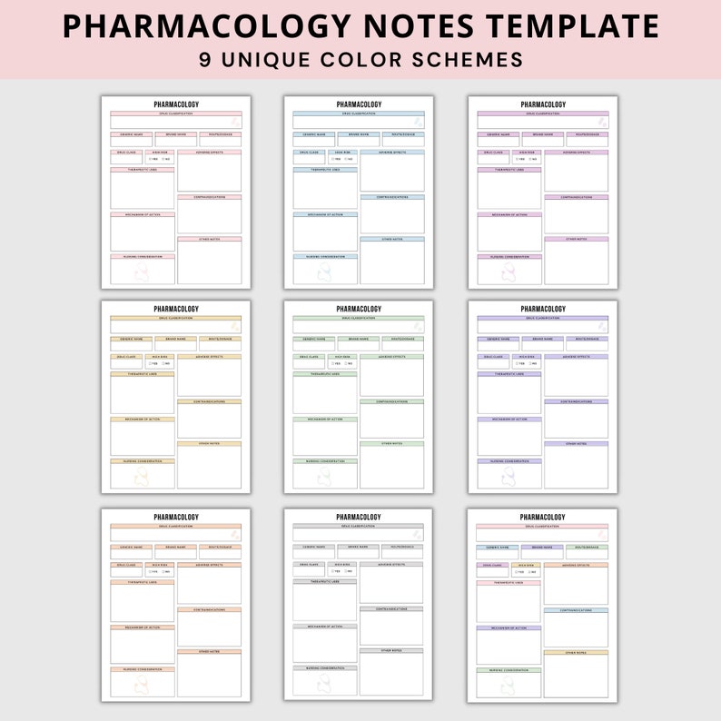 May include: Nine printable pharmacology note templates with different color schemes. Each template has sections for drug classification, drug name, mechanism of action, side effects, nursing considerations, and other notes.