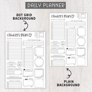 May include: Two printable daily planner templates. The first template has a dot grid background and the second template has a plain background. Both templates feature sections for "Today's Plan", "Top Priorities", "To-Do", "Events", "Health", "Energy", "Mood", "Water", "Exercise", "Productivity", "Meal Plan", "Today's Goal", "Fav Moments", "I am grateful for", "Quote", and "Notes".