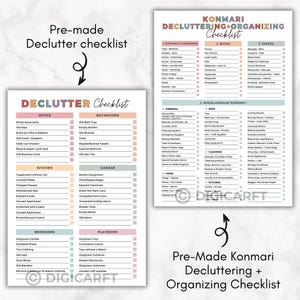 May include: Two pre-made decluttering checklists. One checklist is titled "Declutter Checklist" and lists items to declutter from the office, bathroom, kitchen, garage, bedrooms, and playroom. The second checklist is titled "Konmari Decluttering + Organizing Checklist".