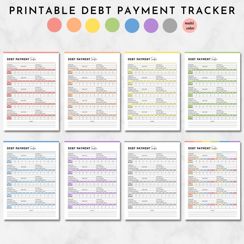 May include: Printable debt payment tracker with eight different color options: pink, orange, yellow, green, blue, purple, gray, and multi-color. Each tracker has columns for debt name, starting balance, minimum payment, interest rate, payment date, payment amount, and remaining balance.