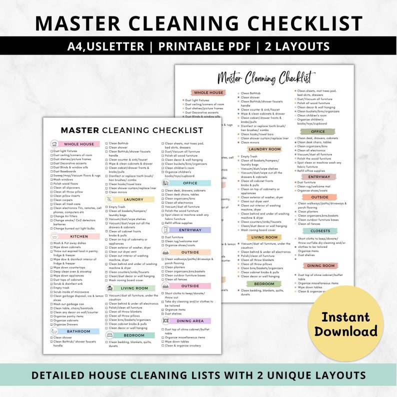 May include: Two printable checklists for cleaning a house. The checklists are in a light pink, light blue, and light green color scheme. The checklists are titled 'Master Cleaning Checklist' and include a list of cleaning tasks for each room in the house. The text on the checklists reads 'Whole House', 'Kitchen', 'Bathroom', 'Bedroom', 'Living Room', 'Dining Room', 'Office', 'Laundry', 'Entryway', 'Closet', and 'Outside'. The checklists are labeled 'A4, US Letter | Printable PDF | 2 Layouts' and 'Detailed House Cleaning Lists with 2 Unique Layouts'.