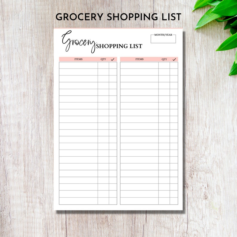 May include: A printable grocery shopping list with two columns for items and quantities. The list has a title that says "Grocery Shopping List" and a space to write the month and year.