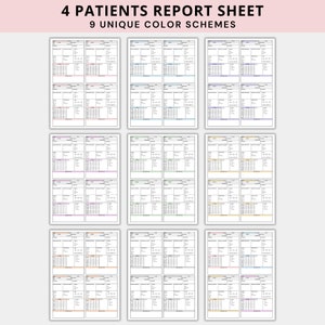 May include: Printable patient report sheet with 9 unique color schemes. Each sheet has space for 4 patients and includes sections for name, date, time, and notes.
