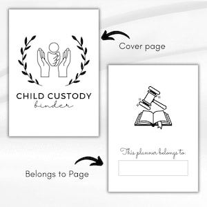May include: A white Child Custody Binder cover page with a black illustration of hands cradling a baby, surrounded by a laurel wreath. The text "CHILD CUSTODY binder" is below. The belongs to page has a gavel over an open book.